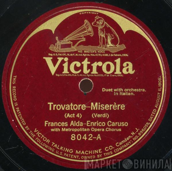 - Frances Alda / Enrico Caruso - Ernestine Schumann-Heink  Enrico Caruso  - Trovatore‎ (Act 4) – Miserère / Ai Nostri Monti