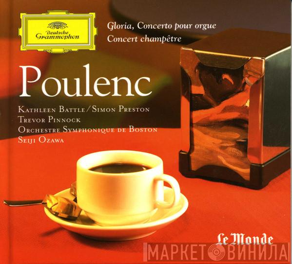 - Francis Poulenc , Kathleen Battle , Simon Preston , Trevor Pinnock , Boston Symphony Orchestra  Seiji Ozawa  - Gloria / Concerto Pour Orgue / Concert Champêtre