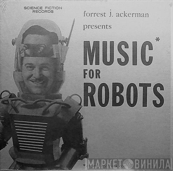 \ Frank Coe  Forrest J. Ackerman  - Music For Robots