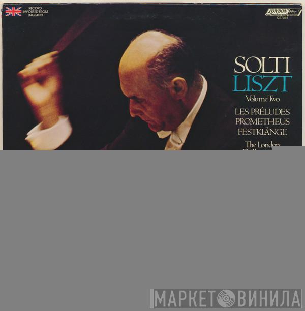 - Franz Liszt , The London Philharmonic Orchestra  Georg Solti  - Solti Liszt Volume Two: Les Préludes / Prometheus / Festklänge