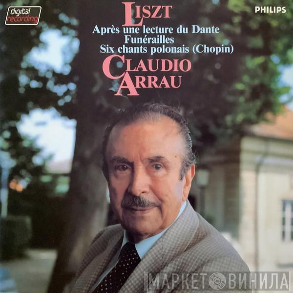 - Franz Liszt  Claudio Arrau  - Après Une Lecture Du Dante / 6 Chants Polonais De Frédéric Chopin / Funérailles
