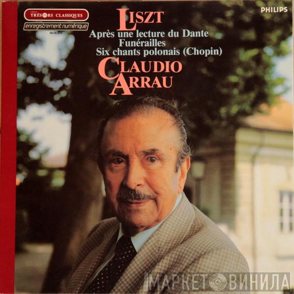 - Franz Liszt  Claudio Arrau  - Après Une Lecture Du Dante / 6 Chants Polonais De Frédéric Chopin / Funérailles