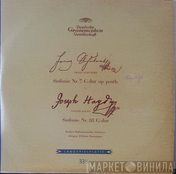 / Franz Schubert – Joseph Haydn , Berliner Philharmoniker  Wilhelm Furtwängler  - Sinfonie Nr. 7 C-dur, Op. Posth. / Sinfonie Nr. 88 G-dur