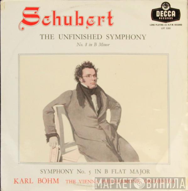 , Franz Schubert , Karl Böhm  Wiener Philharmoniker  - The Unfinished Symphony No.8 In B Minor / Symphony No. 5 In B Flat Major