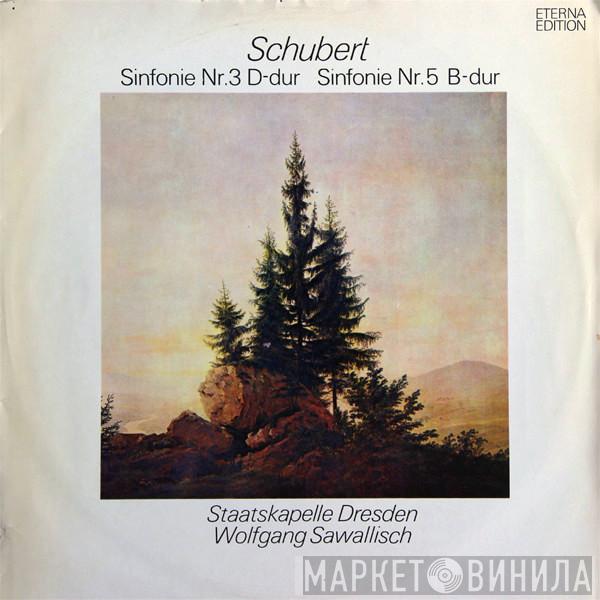 – Franz Schubert , Staatskapelle Dresden  Wolfgang Sawallisch  - Sinfonie Nr. 3 D-dur / Sinfonie Nr. 5 B-dur