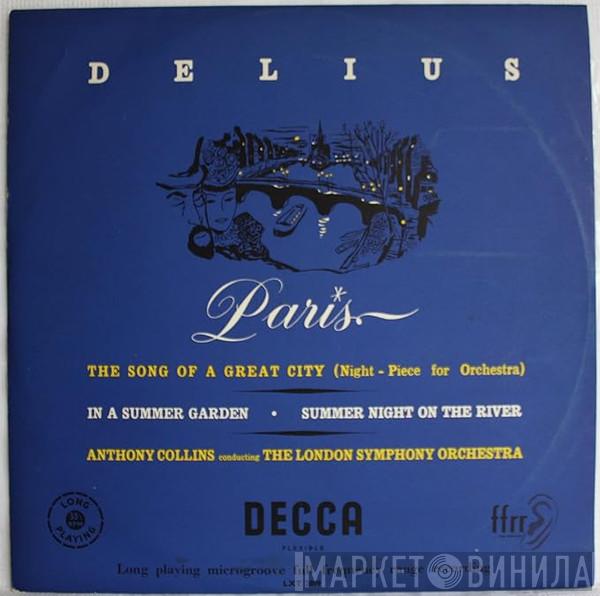 , Frederick Delius , The London Symphony Orchestra  Anthony Collins   - Paris: The Song Of Great City/In A Summer Garden/Summer Night On The River