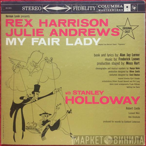 , Frederick Loewe / Alan Jay Lerner With "My Fair Lady" Original London Cast , Rex Harrison With Julie Andrews  Stanley Holloway  - My Fair Lady