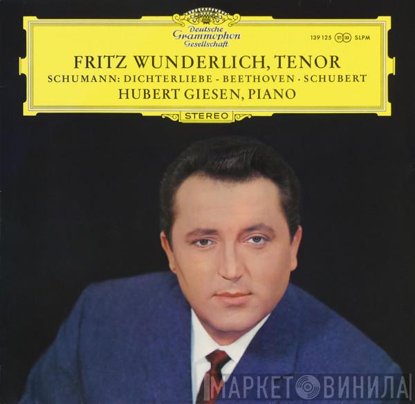 , Fritz Wunderlich / Robert Schumann · Ludwig van Beethoven , Franz Schubert  Hubert Giesen  - Lieder Von Beethoven, Schubert Und Schumann