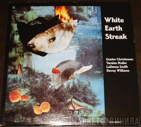 / Günter Christmann / Torsten Müller / LaDonna Smith  Davey Williams  - White Earth Streak