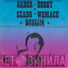 / Gabor Szabo  Bobby Womack  - Breezin' / Azure Rain