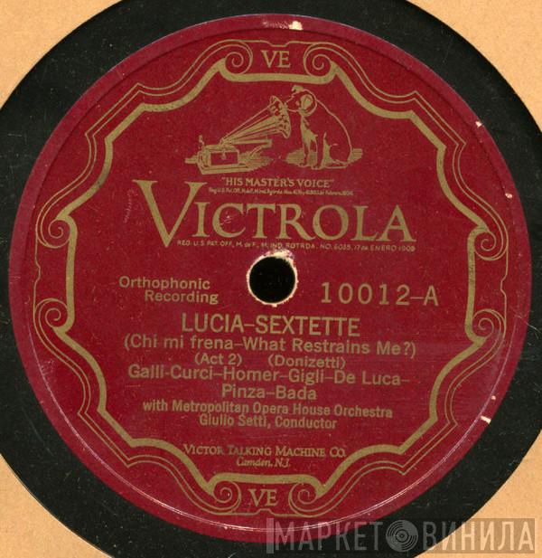 , Gaetano Donizetti - Amelita Galli-Curci - Louise Homer - Beniamino Gigli - Giuseppe De Luca  - Ezio Pinza / Angelo Bada , Giuseppe Verdi - Amelita Galli-Curci - Louise Homer - Beniamino Gigli  Giuseppe De Luca   - Lucia-Sextette / Rigoletto-Quartet