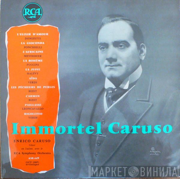 / Gaetano Donizetti / Amilcare Ponchielli / Giacomo Meyerbeer / Giacomo Puccini / Jacques Fromental Halévy / Giuseppe Verdi / Georges Bizet - Ruggiero Leoncavallo , Enrico Caruso  RCA Victor Symphony Orchestra  - Immortel Caruso