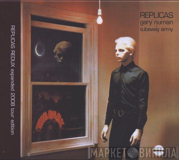 + Gary Numan  Tubeway Army  - Replicas Redux (Expanded 2008 Tour Edition)
