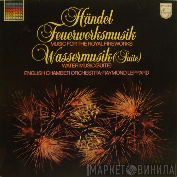 , Georg Friedrich Händel , English Chamber Orchestra  Raymond Leppard  - Feuerwerksmusik / Wassermusik (Suite)