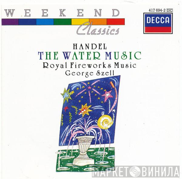 , Georg Friedrich Händel , George Szell  The London Symphony Orchestra  - The Water Music / Royal Fireworks Music (Excerpts)