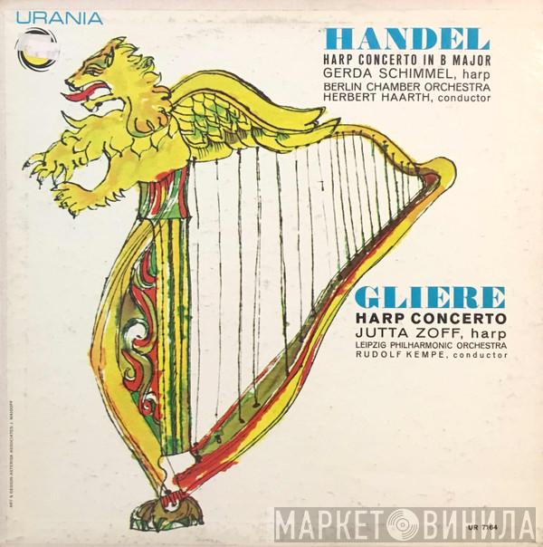 / Georg Friedrich Händel , Gerda Schimmel , Berlin Chamber Orchestra ■ Herbert Haarth / Reinhold Glière , Jutta Zoff , Rundfunk-Sinfonie-Orchester Leipzig  Rudolf Kempe  - Harp Concerto In B Flat Major ■  Harp Concerto In E Flat Major