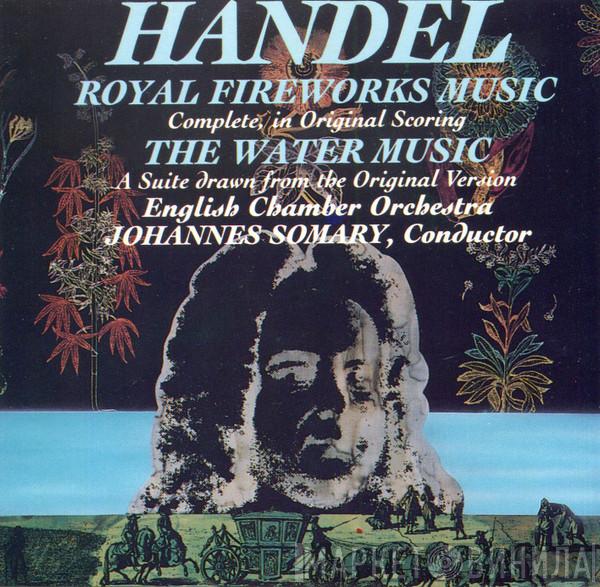 , Georg Friedrich Händel , Johannes Somary  English Chamber Orchestra  - Royal Fireworks Music / Water Music