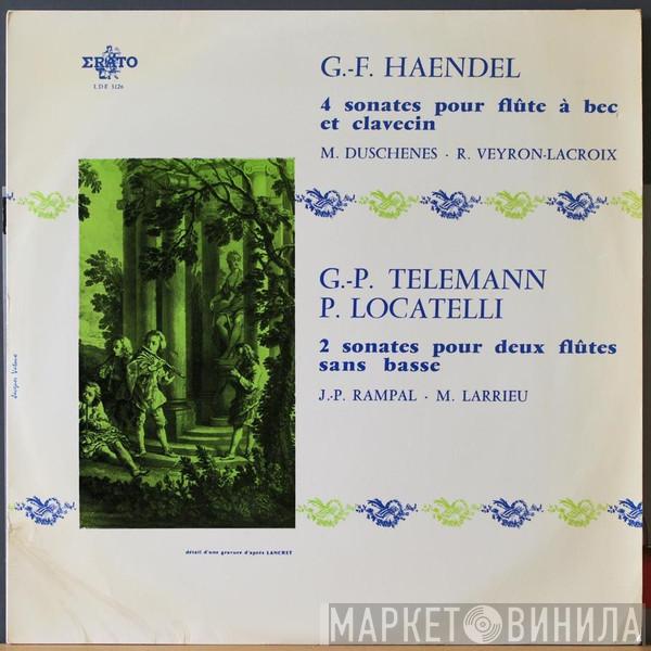 , Georg Friedrich Händel , Mario Duschenes , Robert Veyron-Lacroix , Georg Philipp Telemann , Pietro Antonio Locatelli , Jean-Pierre Rampal  Maxence Larrieu  - 4 Sonates Pour Flûte À Bec / 2 Sonates Pour Deux Flûtes Sans Basse
