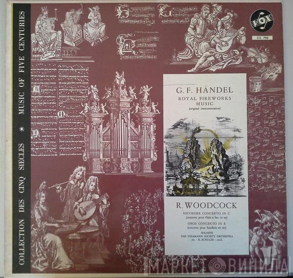 , Georg Friedrich Händel , Robert Woodcock  Telemann Society Orchestra  - G.F. Handel Royal Fireworks Music / R. Woodcock Recorder Concerto In C, Oboe Concerto In E