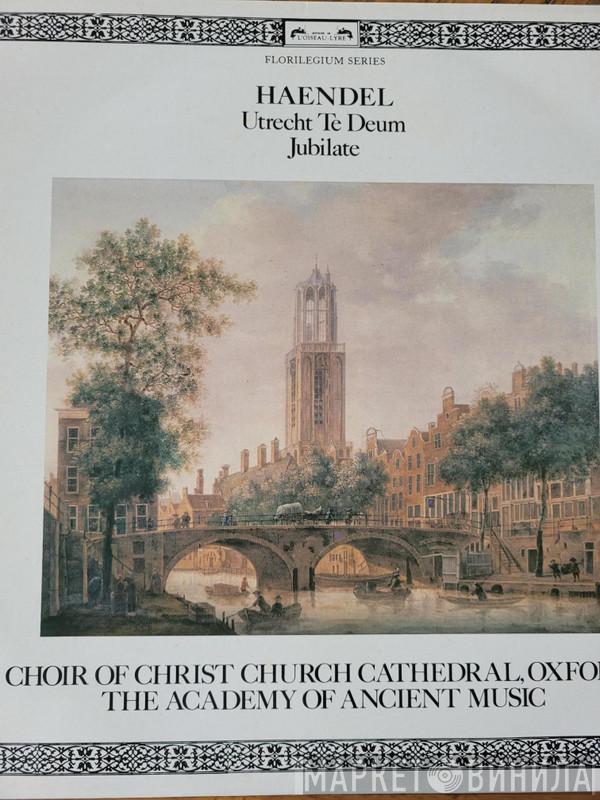 - Georg Friedrich Händel , The Choir Of Christ Church Cathedral  The Academy Of Ancient Music  - Utrecht Te Deum / Jubilate
