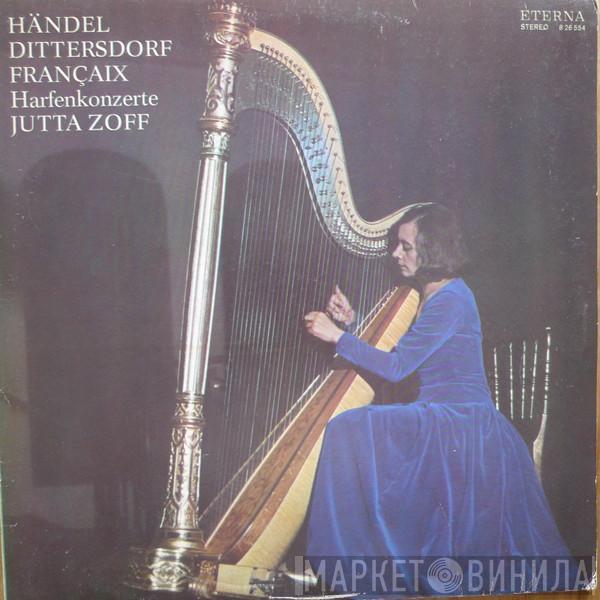 / Georg Friedrich Händel / Carl Ditters von Dittersdorf , Jean Françaix  Jutta Zoff  - Harfenkonzerte