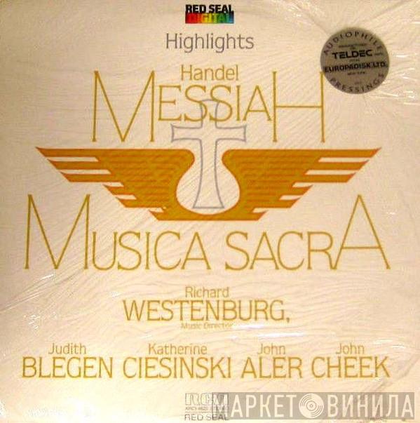 : Georg Friedrich Händel , Musica Sacra , Richard Westenburg , Judith Blegen , Katherine Ciesinski , John Aler  John Cheek  - Messiah (Highlights)