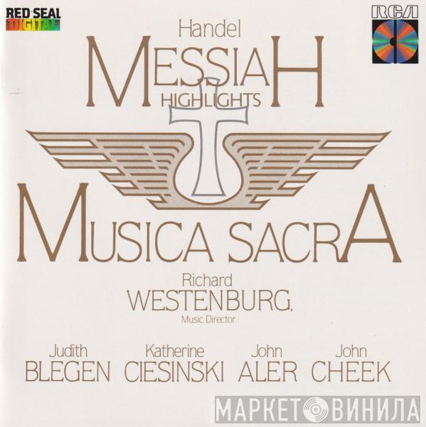 : Georg Friedrich Händel , Musica Sacra , Richard Westenburg , Judith Blegen , Katherine Ciesinski , John Aler  John Cheek  - Messiah (Highlights)