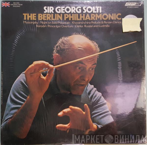 , Georg Solti , Berliner Philharmoniker / Modest Mussorgsky / Alexander Borodin  Mikhail Ivanovich Glinka  - Night On Bald Mountain / Khovanshchina Prelude & Persian Dance / Prince Igor Overture/ Russlan And Ludmilla
