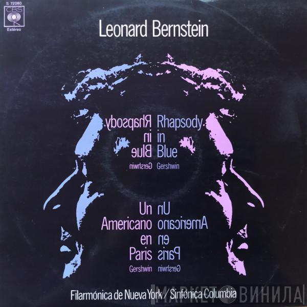 - George Gershwin , Leonard Bernstein  The New York Philharmonic Orchestra  - Rhapsody In Blue / Un Americano En Paris