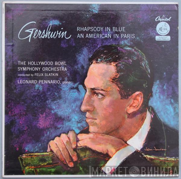/ George Gershwin Conducted By The Hollywood Bowl Symphony Orchestra , Felix Slatkin  Leonard Pennario  - Rhapsody In Blue / An American In Paris