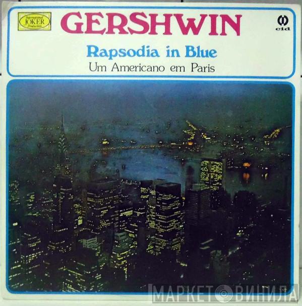 , George Gershwin Conducting The Dean Dixon  , Vienna Pro Musica Orchestra  Vivian Rivkin  - Um Americano Em Paris / Rhapsodia In Blue