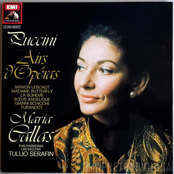 , Giacomo Puccini , Maria Callas , Philharmonia Orchestra  Tullio Serafin  - Airs D'Opéras /  Manon Lescaut, Madame Butterfly, La Bohème, Sœur Angélique, Gianni Schicchi, Turandot