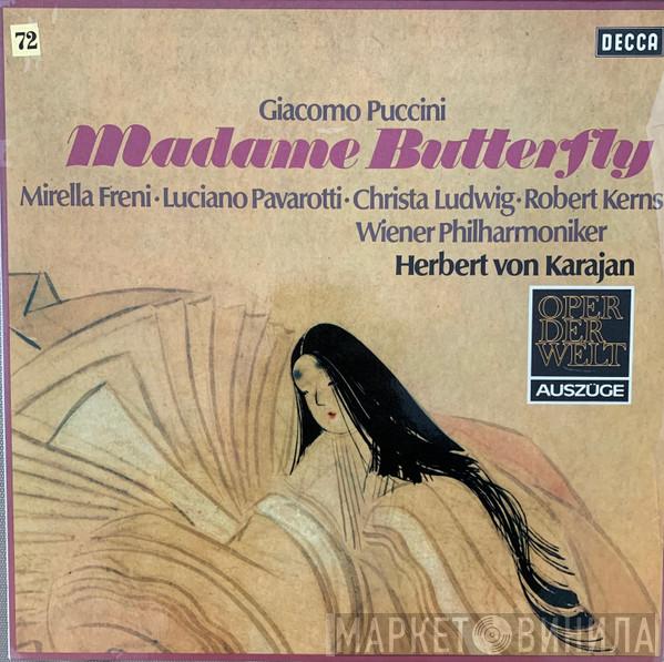 - Giacomo Puccini · Mirella Freni · Luciano Pavarotti · Christa Ludwig / Robert Kerns / Wiener Philharmoniker  Herbert von Karajan  - Madame Butterfly (Auszüge)