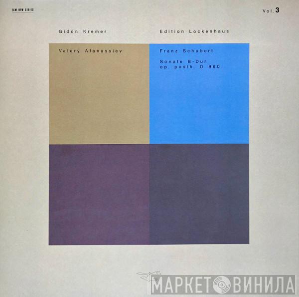 / Gidon Kremer / Franz Schubert  Valery Afanassiev  - Edition Lockenhaus Vol. 3 / Sonate B-Dur Op. Posth. D 960