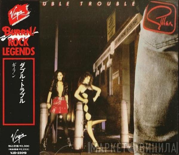 = Gillan  Gillan  - Double Trouble = ダブル・トラブル