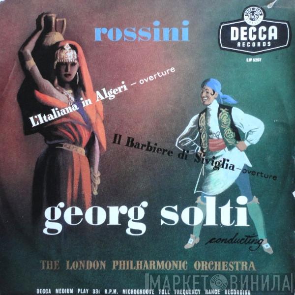 - Gioacchino Rossini Conducting Georg Solti  The London Philharmonic Orchestra  - Il Barbiere Di Siviglia-Overture / L'Italiana In Algeri-Overture