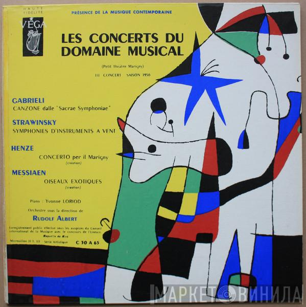 / Giovanni Gabrieli / Igor Stravinsky / Hans Werner Henze / Olivier Messiaen - Orchestre Du Domaine Musical , Yvonne Loriod  Rudolf Albert  - Les Concerts Du Domaine Musical (III Concert - Saison 1956)