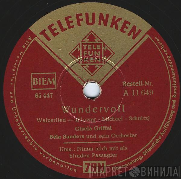 - Gisela Griffel  Orchester Béla Sanders  - Wundervoll / Nimm Mich Mit Als Blinden Passagier