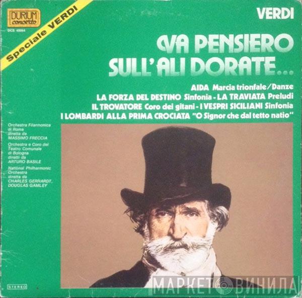 / Giuseppe Verdi Diretta Da Orchestra Filarmonica Di Roma / Massimo Freccia , Orchestra Del Teatro Comunale Di Bologna Diretti Da Coro del Teatro Comunale di Bologna / Arturo Basile Diretta Da National Philharmonic Orchestra , Charles Gerhardt  Douglas Gamley  - Va Pensiero Sull'ali Dorate...