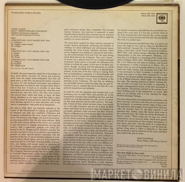 , Glenn Gould , Vladimir Golschmann / Columbia Symphony Orchestra  Johann Sebastian Bach  - Three Keyboard Concertos: No. 3 In D Major / No. 5 In F Minor / No. 7 In G Minor