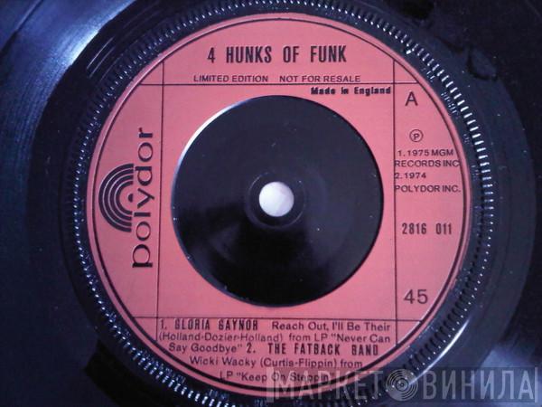 / Gloria Gaynor / The Fatback Band / Johnny Bristol  Timmy Thomas  - 4 Hunks Of Funk