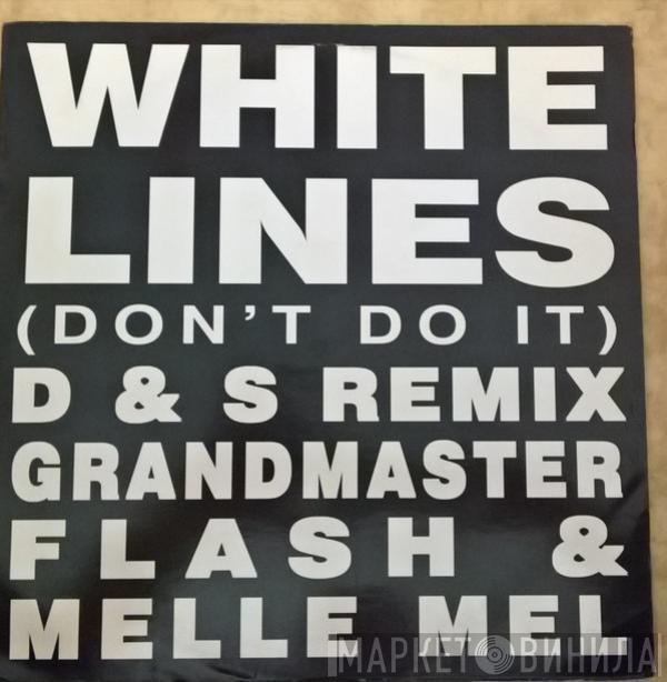 / Grandmaster Flash & Melle Mel  Serge Ramaekers & Dominic Sas  - White Lines (Don't Do It) / Hey Hey