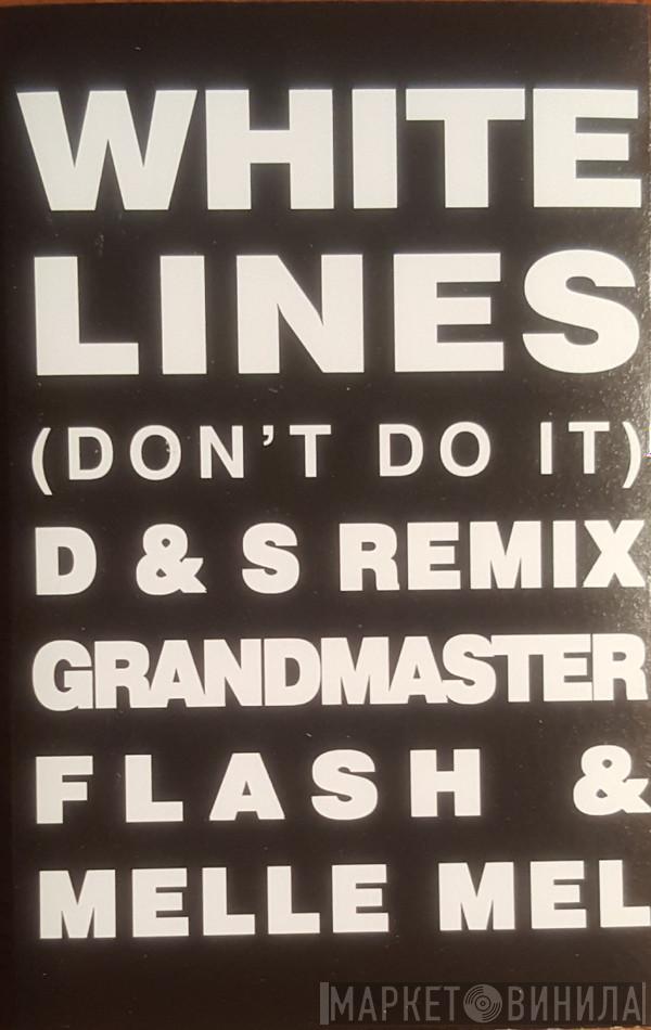 / Grandmaster Flash & Melle Mel  Serge Ramaekers & Dominic Sas  - White Lines (Don't Do It) / Hey Hey
