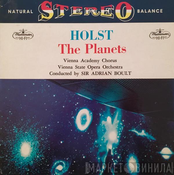 / Gustav Holst / Sir Adrian Boult / Orchester Der Wiener Staatsoper  Wiener Akademie Kammerchor  - The Planets, Op. 32