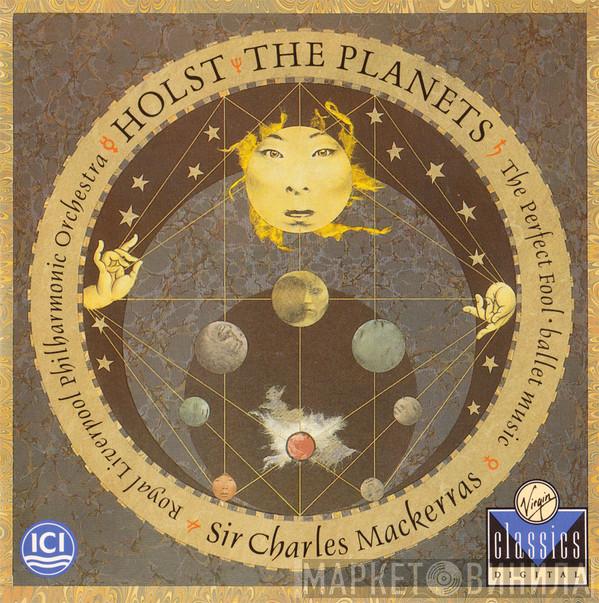 : Gustav Holst & Royal Liverpool Philharmonic Orchestra  Sir Charles Mackerras  - The Planets - The Perfect Fool