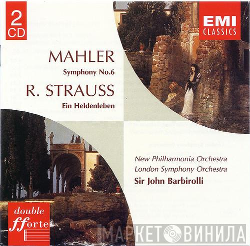 / Gustav Mahler - Richard Strauss , New Philharmonia Orchestra - The London Symphony Orchestra  Sir John Barbirolli  - Symphony No.6 / Ein Heldenleben