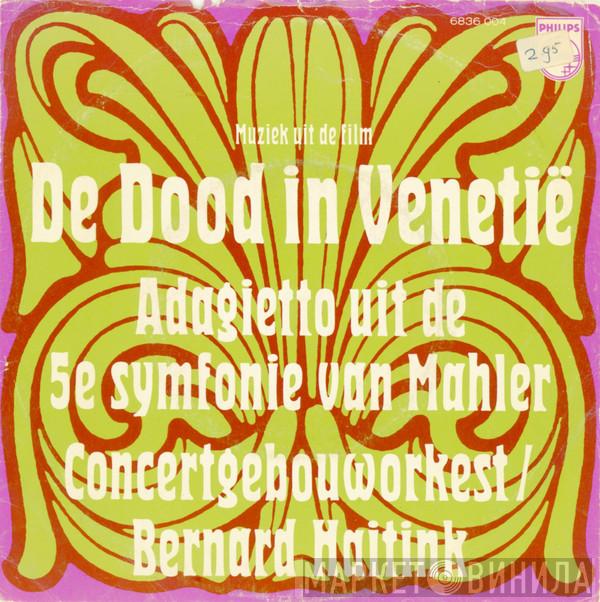, Gustav Mahler / Concertgebouworkest  Bernard Haitink  - De Dood In Venetië  (Adagietto Uit De 5e Symfonie Van Mahler