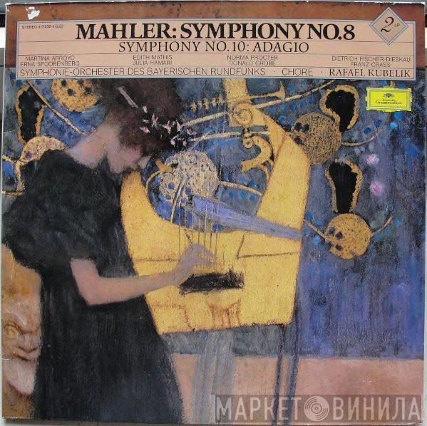 : Gustav Mahler , Symphonie-Orchester Des Bayerischen Rundfunks  Rafael Kubelik  - Symphonie No. 8 - Symphonie No. 10: Adagio