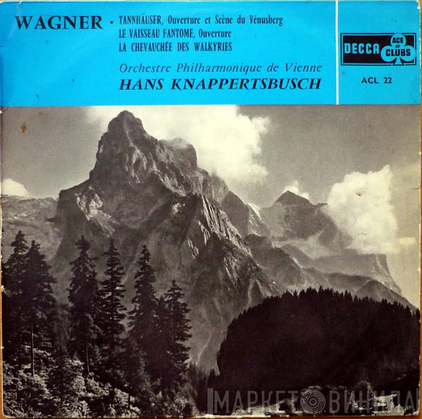 , Hans Knappertsbusch , Wiener Philharmoniker  Richard Wagner  - Tannhäuser-Overture And Venusberg Music / The Flying Dutchman-Overture/The Ride Of The Valkyries