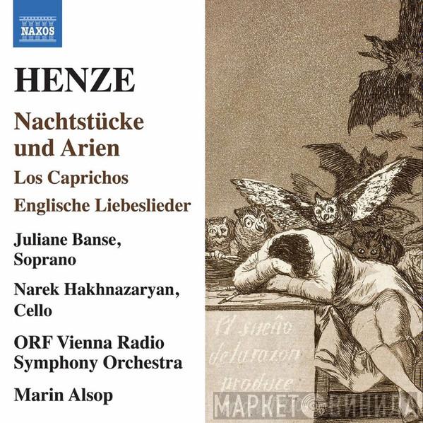 , Hans Werner Henze , Juliane Banse , Narek Hakhnazaryan , ORF Radio-Symphonieorchester Wien  Marin Alsop  - Nachtstücke Und Arien / Los Caprichos / Englische Liebeslieder